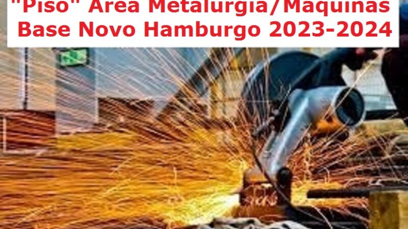 RENOVADA CCT 2023-2024 ÁREA METAL / MÁQUINAS BASE NOVO HAMBURGO