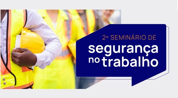 2º SEMINÁRIO DE Segurança no Trabalho