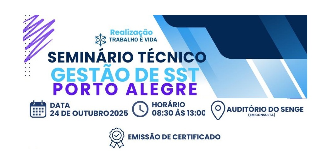 Seminário Técnico GESTÃO DE SST – POA – 24/10/2025 – GRATUITO