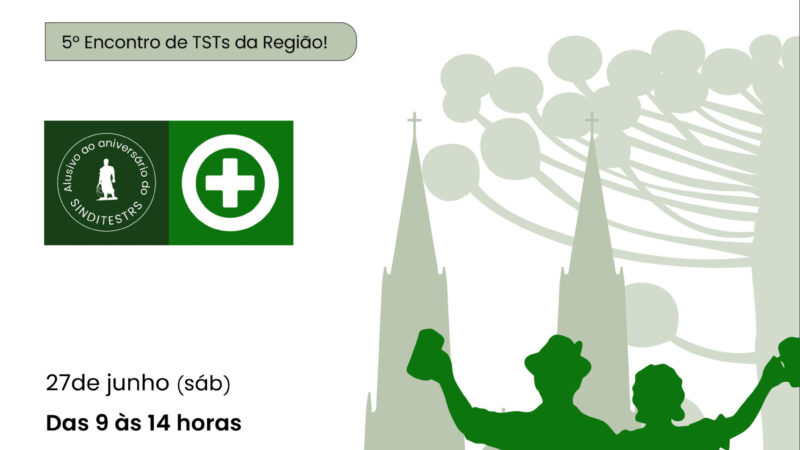ENCONTRO DE TST’S EM SANTA CRUZ DO SUL – 27/06/2026