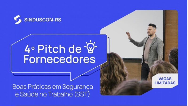 SINDUSCON-RS PROMOVE O 4º PITCH DE FORNECEDORES COM BOAS PRÁTICAS DE SST